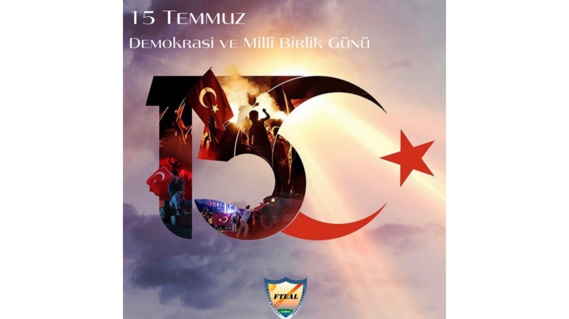 15 Temmuz Demokrasi Ve Milli Birlik Günü 